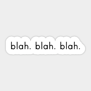 blah blah blah Sticker
